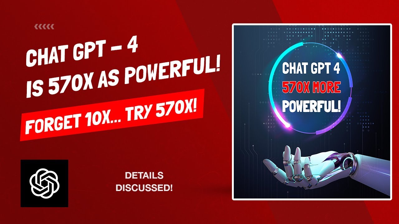 Chat GPT-4 Coming Soon - 570 Times More Powerful Than Chat GPT-3