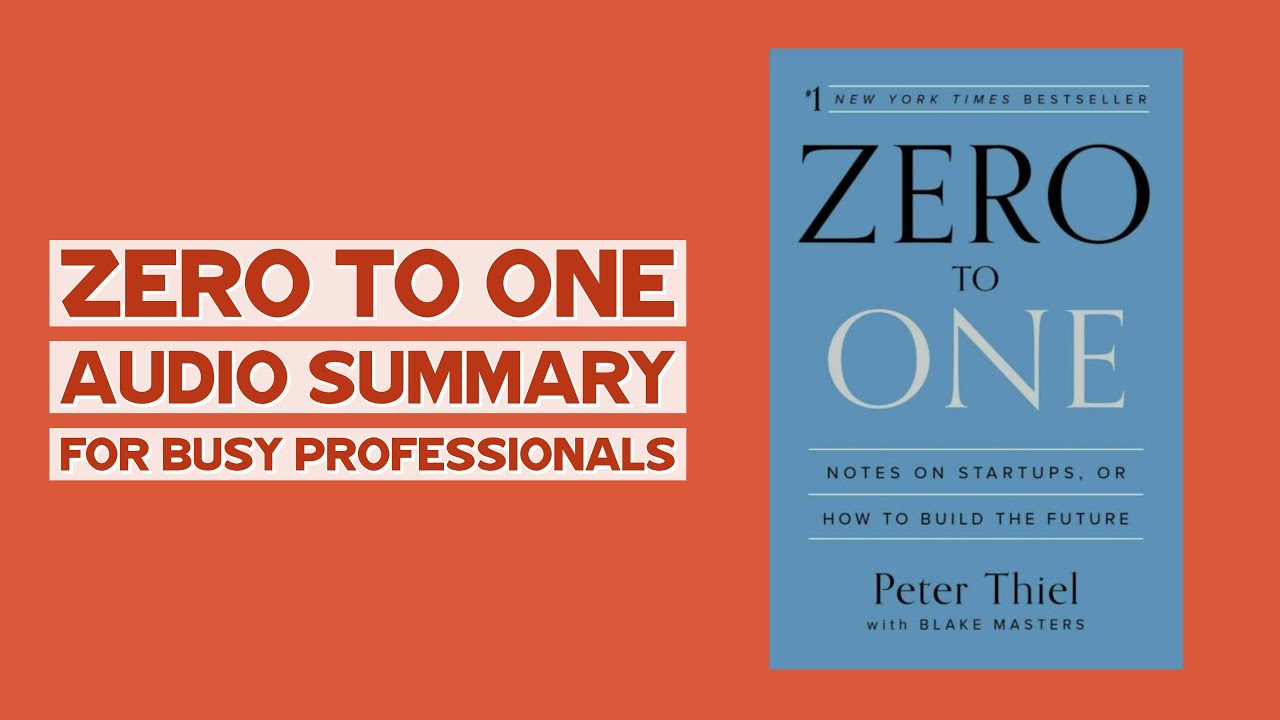 Zero To One - Audiobook Summary - For Busy Professionals