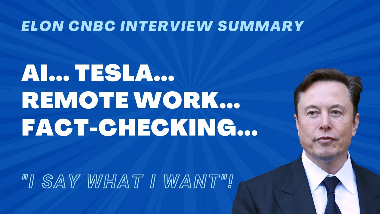 Elon Musk SAYS WHAT HE WANTS! The Power Of AI, Future Of Tesla, and More - CNBC Interview Summary