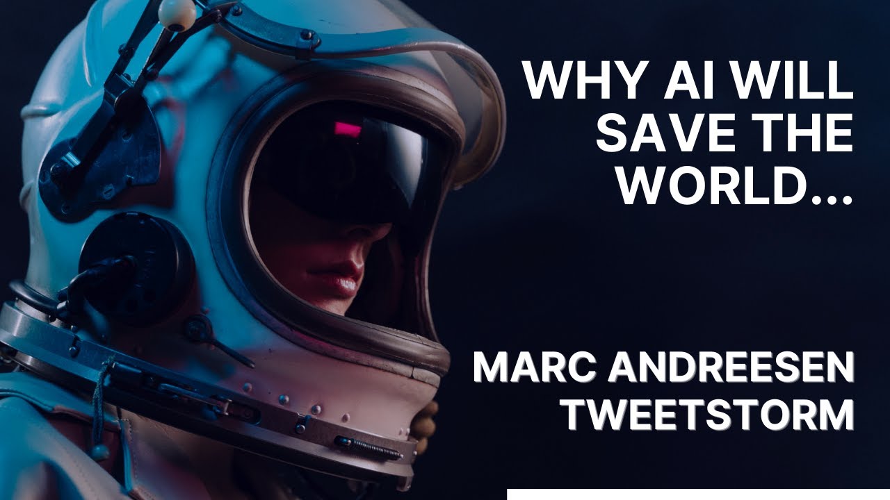 Why AI Will Save the World By Marc Andreessen - Full Audio Of Twitter Thread / TweetStorm