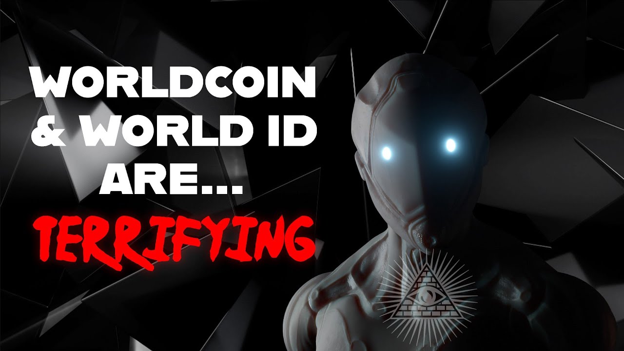 Worldcoin and World ID - A Frightening Future: Scan Your Eyes to Validate Your Human Identity!"